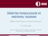 ÖĞRETİM TEKNOLOJİLERİ VE MATERYAL TASARIMI