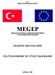 T.C. MİLLÎ EĞİTİM BAKANLIĞI MEGEP (MESLEKÎ EĞİTİM VE ÖĞRETİM SİSTEMİNİN GÜÇLENDİRİLMESİ PROJESİ) MAKİNE TEKNOLOJİSİ ÖLÇÜLENDİRME VE YÜZEY İŞLEMLERİ