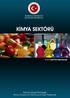 KİMYA SEKTÖRÜ DÜNYA ÜRETİMİ DÜNYA TİCARETİ. HS No: (2705-2715, 28-39, 4001-4010, 4014-4017)