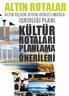 ALTIN ROTALAR ALTIN ÜÇGEN: AYDIN-DENiZLİ-MUĞLA İŞBİRLİĞİ PLANI KÜLTÜR ROTALARI PLANLAMA ÖNERİLERİ