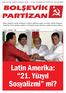 Sayı / Hejmar: 156 Mayıs / Gulan 2009 Fiyatı: 2 YTL. Latin Amerika: 21. Yüzyıl Sosyalizmi mi?