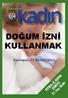 DOĞUM İZNİ KULLANMAK PETROL-İŞ KADIN DERGİSİ. 21. Sayı Ekidir. Hazırlayan: Dr. Ahmet Ekinci