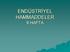 ENDÜSTRİYEL HAMMADDELER 9.HAFTA