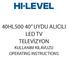 40HL500 40 UYDU ALICILI LED TV TELEVİZYON KULLANIM KILAVUZU OPERATING INSTRUCTIONS