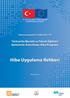 Referans: EuropeAid/133086/M/ACT/TR. Türkiye de Mesleki ve Teknik Eğitimin Kalitesinin Arttırılması Hibe Programı. Hibe Uygulama Rehberi