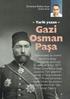 Gazi Osman. Tarih yazan. Tarihimizdeki en önemli savunma savaﬂ Çanakkale de verilmiﬂtir. Bu savaﬂtan önce, 187778 deki Osmanl -Rus Savaﬂ