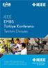 1) IEEE Hakkında 3 i. Dünyada IEEE 4 ii. Türkiye de IEEE 5 2) EMBS Hakkında 6 i. EMBS Türkiye nin Geçmiş Etkinlikleri 7 3) IEEE EMBS Türkiye