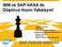 IBM ve SAP HANA ile Düşünce Hızını Yakalayın!