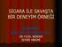 SİGARA İLE SAVAŞTA BİR DENEYİM ÖRNEĞİ GRAMMER KOLTUK SİSTEMLERİ A.Ş. DR.YÜCEL BENDER İŞYERİ HEKİMİ