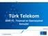 Türk Telekom. 2009 YS - Finansal ve Operasyonel Sonuçlar. Şubat 2010. 2010 Türk Telekom