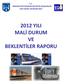 T.C. ANKARA BÜYÜKŞEHİR BELEDİYE BAŞKANLIĞI EGO GENEL MÜDÜRLÜĞÜ 2012 YILI MALİ DURUM VE BEKLENTİLER RAPORU