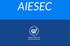 AIESEC Nedir? Küresel Türkiye. 127 ülke, 86000 üye, 24000 liderlik fırsatı. 12 il ve KKTC, 1000 üye, 2000 staj