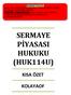 SERMAYE PİYASASI HUKUKU (HUK114U)