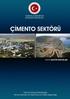 Dünyada önemli çimento üretici firmaları, Lafarge, Holcim CMBM, Anhui Conch, Heidelberg, Cemex, Italcementi ve Aditya Birla/Ultratech dir.