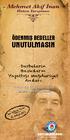 UNUTULMASIN. ÖDENMiŞ BEDELLER. Mehmet Akif İnan. Darbelerin Baskıların Yaşattıgı Magduriyet Anıları. Hatıra Yarışması