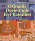 İbrahim Yıldırım, Osmanlı Devleti nde Elçi Kabulleri, İstanbul, Kitap Yayınevi, Mayıs 2014, 277 sayfa, ISBN: