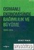 OSMANLI EKONOMİSİNDE BAĞIMLILIK VE BÜYÜME ŞEVKET PAMUK (ÜÇÜNCÜ BASIM (2005), ÖZET) Hazırlayan: Vildan Merve YILMAZ