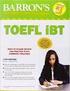 TOEFL ibt. Sayfa 1. TOEFL ibt. Sınav Formatı, Sınav Stratejileri ve tüm detayı.