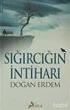SIGIRCIGIN INTIHARI BY DOGAN ERDEM