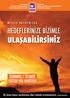 HEDEFLERİNİZE BİZİMLE ULAŞABİLİRSİNİZ