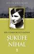 Hülya Argunşah (2011). Bir Cumhuriyet Kadını: Şükûfe Nihal. İstanbul: Timaş Yayınları, 407 s., ISBN: S. Dilek YALÇIN ÇELİK