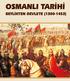 OSMANLI TARİHİ BEYLİKTEN DEVLETE ( )