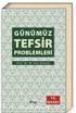 GÜNÜMÜZ TEFSİR PROBLEMLERİ