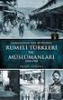 Osmanlı nın Son 40 Yılında Rumeli Türkleri ve Müslümanları Hasip Saygılı