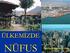 II. ÜNİTE ÜLKEMİZDE NÜFUS. Nüfus: Bir yerde yaģayan insan sayısı demektir. Nüfus Yoğunluğu: Km² ye düģen insan sayısına nüfus yoğunluğu denir.