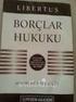 BORÇLAR HUKUKU L I B E R T U S ABDURRAHMAN YILMAZGÖZ. Müfettişlik. Uzmanlık. Denetmenlik. Banka Sınavları. Gelir Uzmanlığı TEK KİTAP