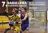 7. BARSELONA. basketbol kupasi BARSELONA-İSPANYA KATEGORİLER ERKEKLER VE KADINLAR PROGRAM 30 HAZİRAN - 2 TEMMUZ U18 U16 U14 U12