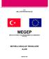 MEGEP (MESLEKİ EĞİTİM VE ÖĞRETİM SİSTEMİNİN GÜÇLENDİRİLMESİ PROJESİ)