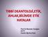 TIBBİ DEANTOLOJİ,ETİK, AHLAK,BİLİMDE ETİK HATALAR. Prof.Dr.Mustafa Yenigün EÜTF. Haseki Eğ.Arş.Hast.