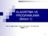 ALGORİTMA VE PROGRAMLAMA (Bölüm 1) Prof. Dr. Hakan Ündil - Elektronik Teknolojisi Güz Bölüm 1-2