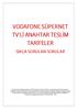 VODAFONE SÜPERNET TV Lİ ANAHTAR TESLİM TARİFELER