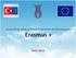 Avrupa Birliği Eğitim & Gençlik Programları Merkezi Başkanlığı. Erasmus +