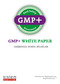 GMP Nedir? GMP (Good Manufacturing Practices), Türkçesi ise İyi Üretim Uygulamaları, Ürünün dış ve iç kaynaklardan kirlenme ihtimalini engellemek yada