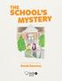 THE SCHOOL S MYSTERY. Written and illustrated by Sarah Sweeney