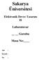 Sakarya Üniversitesi. Elektronik Devre Tasarım II. Laboratuvar. Gurubu. Masa No: Adı : Soyadı : No :
