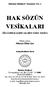 Ha kî kat Kitâbevi Ya y n la r No: 2 HAK SÖZÜN. (Bu kitâb n içinde on adet risâle vard r) Hâzırlayan Hüseyn Hilmi Işık. Altmışdördüncü Bas k
