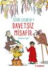 DAVETSİZ MİSAFİR. Kerem Işık