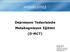 HOŞGELDİNİZ. Depresyon Tedavisinde Metakognisyon Eğitimi. 02/17 Jelinek, Hauschildt, Moritz, Okyay & Taş;