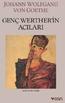 JOHANN WOLFGANG VON GOETHE GENÇ WERTHER İN ACILARI