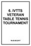 6. IVTTS VETERAN TABLE TENNIS TOURNAMENT