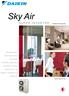 Sky Air SUPER INVERTER.  MAĞAZALARA, RESTORANLARA VE KÜÇÜK OFİSLERE KONFORU GETİREN YÜKSEK TEKNOLOJİLİ VE ENERJİ TASARRUFLU KLİMALAR