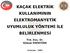 KAÇAK ELEKTRİK KULLANIMININ UYUMLULUK YÖNTEMİ İLE BELİRLENMESİ. Yrd. Doç. Dr. Köksal ERENTÜRK