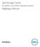 Dell Storage Center. Başlangıç Kılavuzu. SCv2000 ve SCv2020 Depolama Sistemi. Resmi Model: E09J, E10J Resmi Tip: E09J001, E10J001
