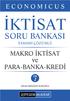 ECONOMICUS İKTİSAT SORU BANKASI TAMAMI ÇÖZÜMLÜ MAKRO İKTİSAT PARA-BANKA-KREDİ. Cilt 1. Cilt 2 DİLEK ERDOĞAN KURUMLU