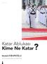 Katar Ablukası Kime Ne Katar? Mustafa KİBAROĞLU. Prof. Dr. MEF Üniversitesi, Siyaset Bilimi ve Uluslararası İlişkiler Bölümü
