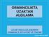 ORMANCILIKTA UZAKTAN ALGILAMA UZAKTAN ALGILAMANIN ORMANCILIKTA YERİ VE ÖNEMİ